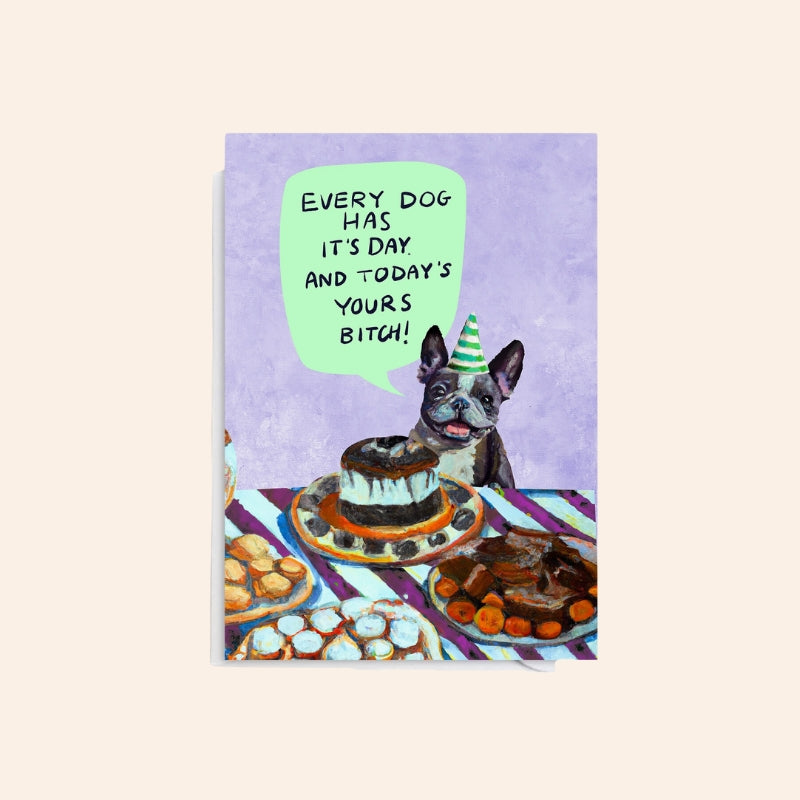 Every Dog Has Its Day Card