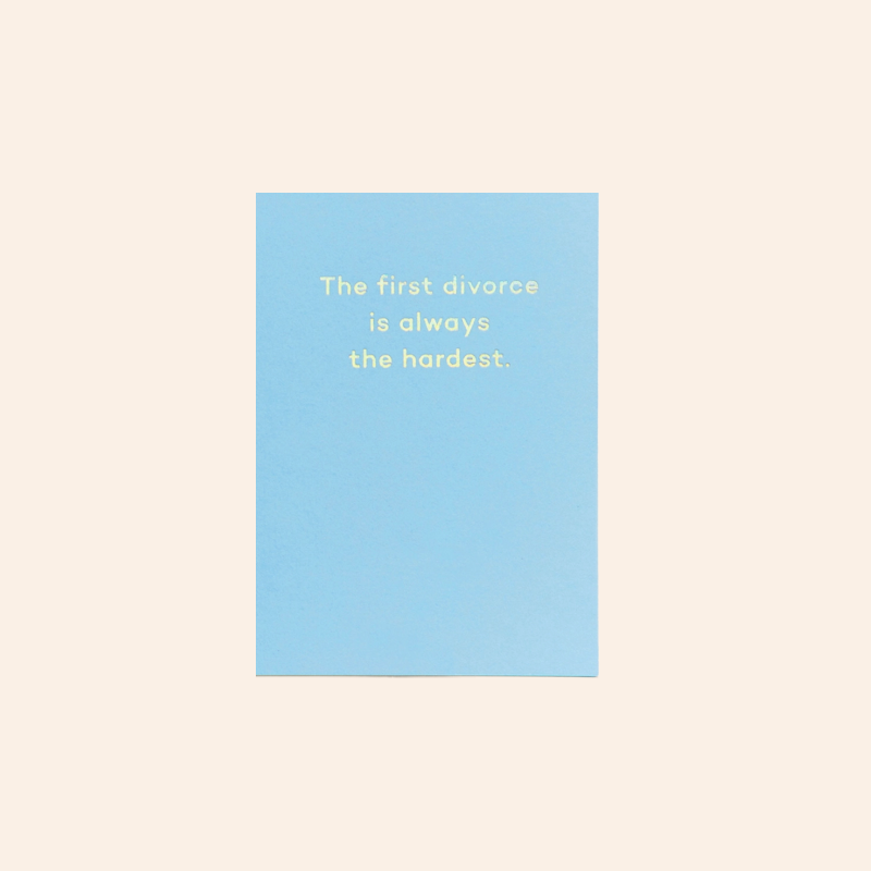 First Divorce Is The Hardest Card