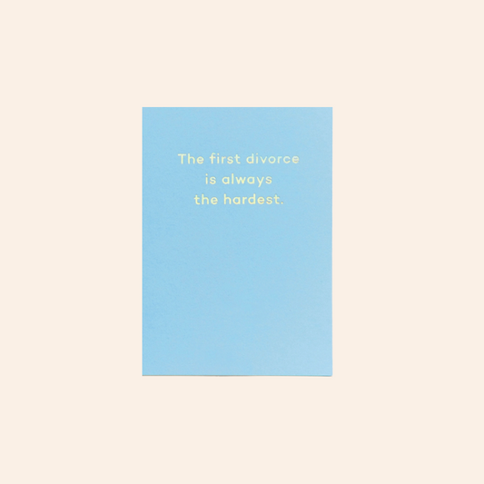 First Divorce Is The Hardest Card