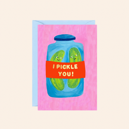 I Pickle You Card