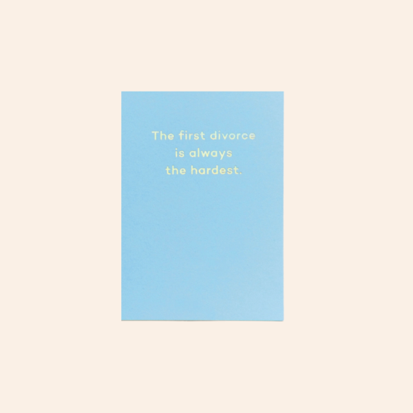 First Divorce is the Hardest Card