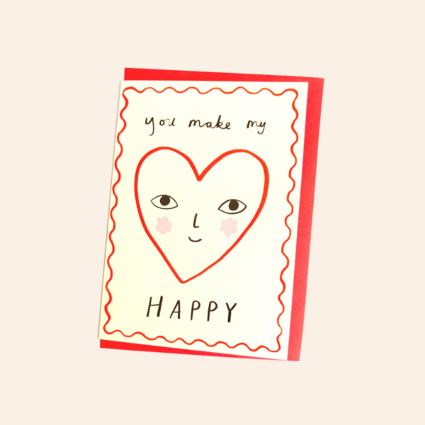 You Make My Heart Happy Card